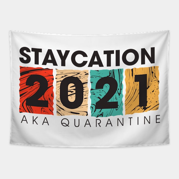 STAYCATION 2021 Tapestry by LAKOSH