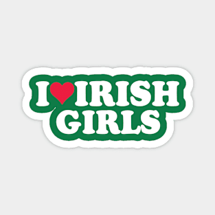 I Love Irish Girls Magnet