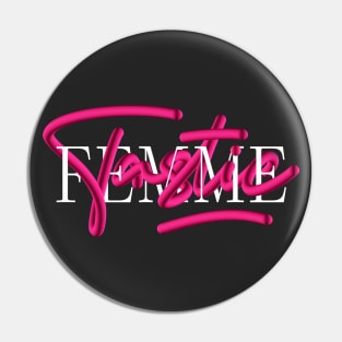 FEMME TASTIC Pin