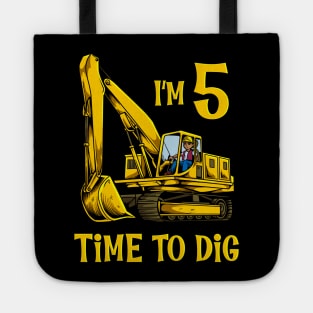 I'm 5 - time to dig - excavator 5 year old birthday Tote