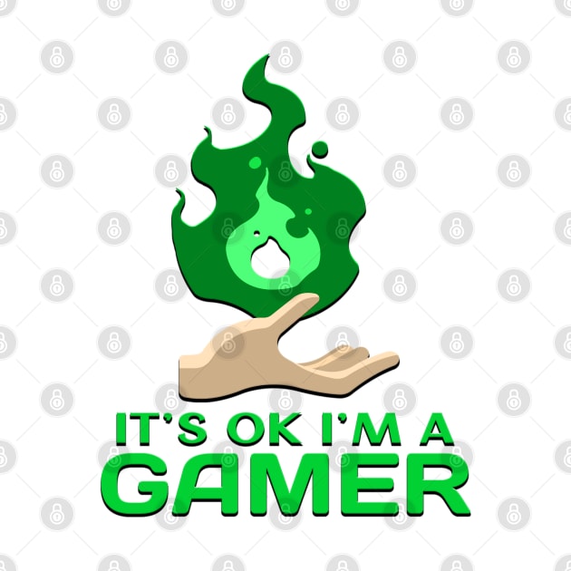 Its Ok Im A Gamer Green by Shawnsonart