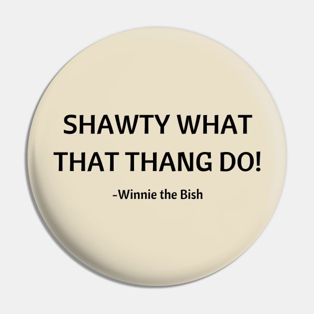 New Girl/Shawty Pin by Said with wit