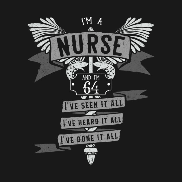 Funny 64th Birthday Nurse Gift Idea by EmergentGear