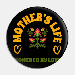 mother life powered by love Pin