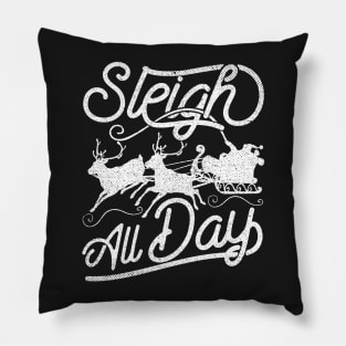 Sleigh All Day Santa Claus Reindeer Pillow