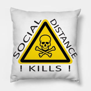 Social Distance Kills Pillow