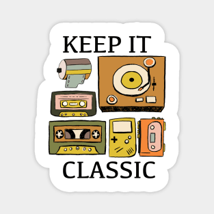 Keep it Classic Retro 70s 80s Magnet