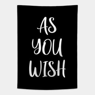 As You Wish Tapestry