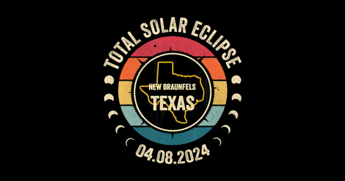 New Braunfels Texas Total Solar Eclipse 2024 New Braunfels Texas