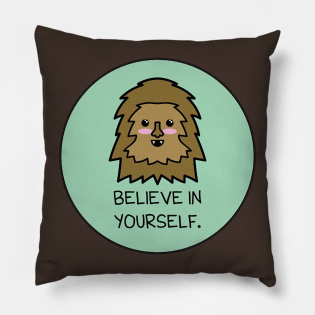 Believe in Yourself Pillow by Baby Bigfoot