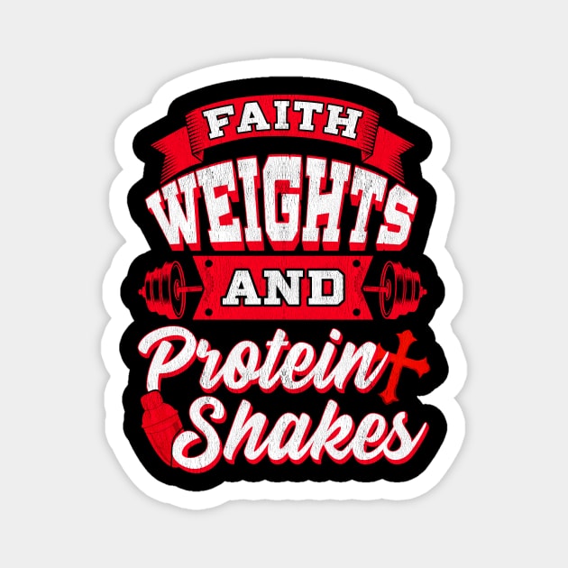 Faith Weights And Protein Shakes Religion Workout Magnet by theperfectpresents