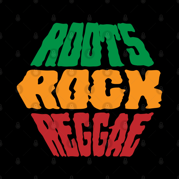 Roots Rock Reggae by CTShirts