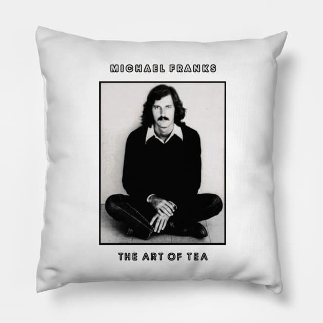 Michael Franks The Art Of Tea Pillow by szymkowski