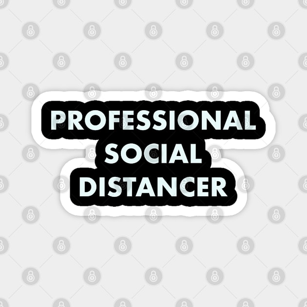 Professional social distancer Magnet by Srichusa