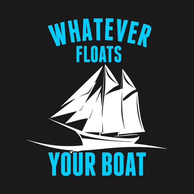 Whatever Floats Your Boat Funny Nautical Pun by theperfectpresents