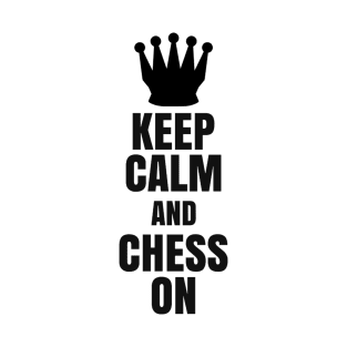 Keep Calm and Chess On T-Shirt