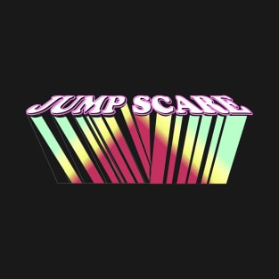 JUMPSCARE! T-Shirt