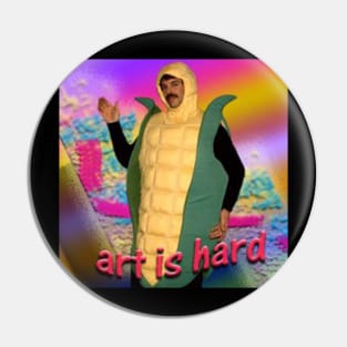 Art Is Hard Pin