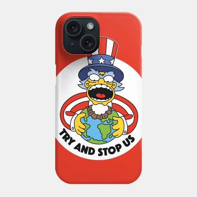 Try and stop us Phone Case by Hounds_of_Tindalos