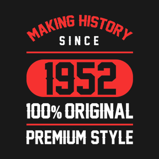 Making history since 1952 - 68th Birthday Gift T-Shirt