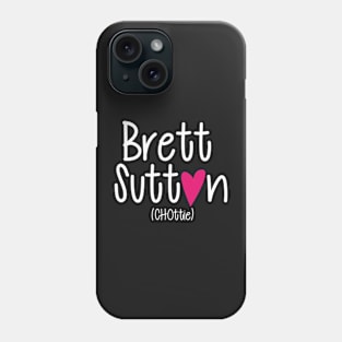 Brett Sutton Love CHOttie Phone Case