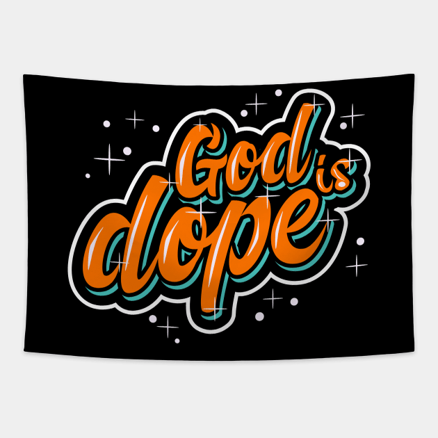 GOD IS DOP , Christian Jesus Faith Believer Tapestry by shirts.for.passions