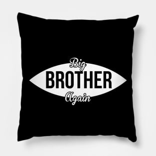 Big Brother Again T Shirt For Women Men Pillow