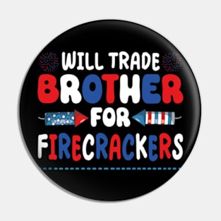 Funny girls 4th Of July Kids Trade Sister For Firecrackers Pin