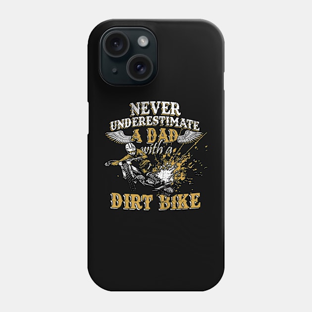 Never Underestimate A Dad With A Dirt Bike Vintage Phone Case by NerdShizzle