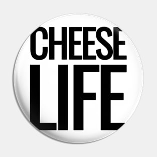 Cheese Life! Cheese Lover's Delight, Gouda Times Tee - Unique Foodie Gift Pin