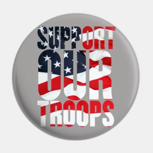 Support our troops. Pin