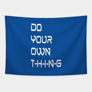 Independent Creatives Do Your Own Thing Tapestry