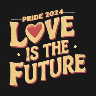 Gay Pride LGBT Love Is the Future Lesbian Trans Gift For LGBTQIA Rainbow Family Queer Intersex Asexual T-Shirt