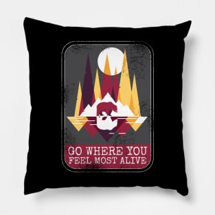 Go Where You Feel Most Alive Nature Pillow