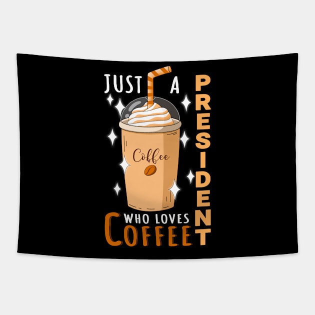 President Who Loves Coffee Design Quote Tapestry by jeric020290