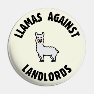 Llamas Against Landlords - Anti Landlord Pin