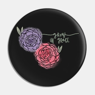 Grow in Grace! Flowers Pin