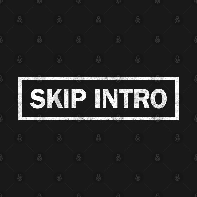 Skip Intro (white) by daparacami