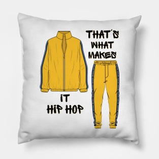 That's What Makes it Hip Hop Pillow