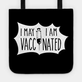 I May,I am Vaccinated Tote