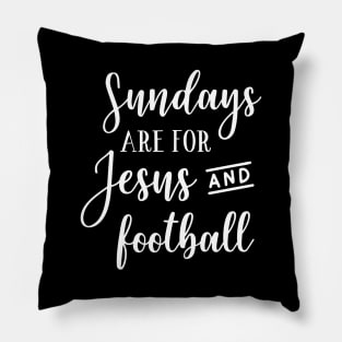 Sundays Are For Jesus And Football Pillow