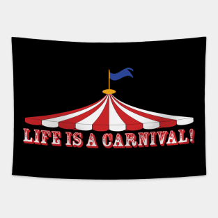 Life is a carnival Tapestry
