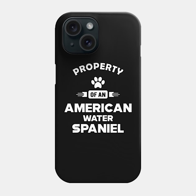 american water spaniel - Property of an american water spaniel Phone Case by KC Happy Shop