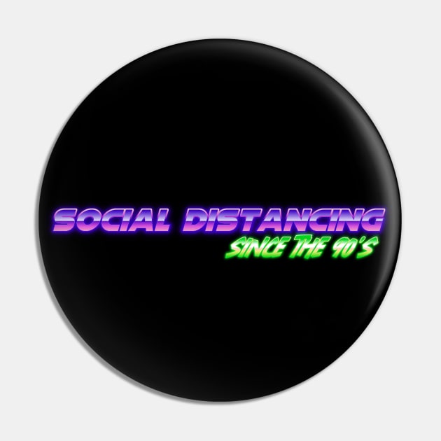 Social Distancing Since the 90's Pin by TaliDe