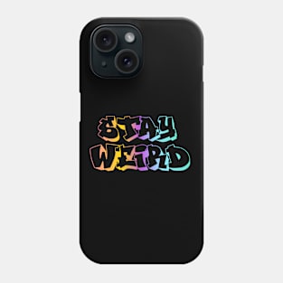 Stay weird Phone Case