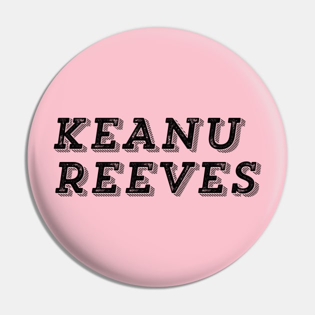 Keanu Reeves Pin by ROCK ON MAN