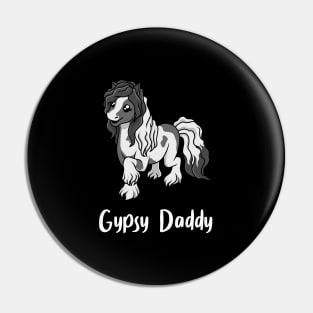 Horse Lover - Gypsy Daddy Pin