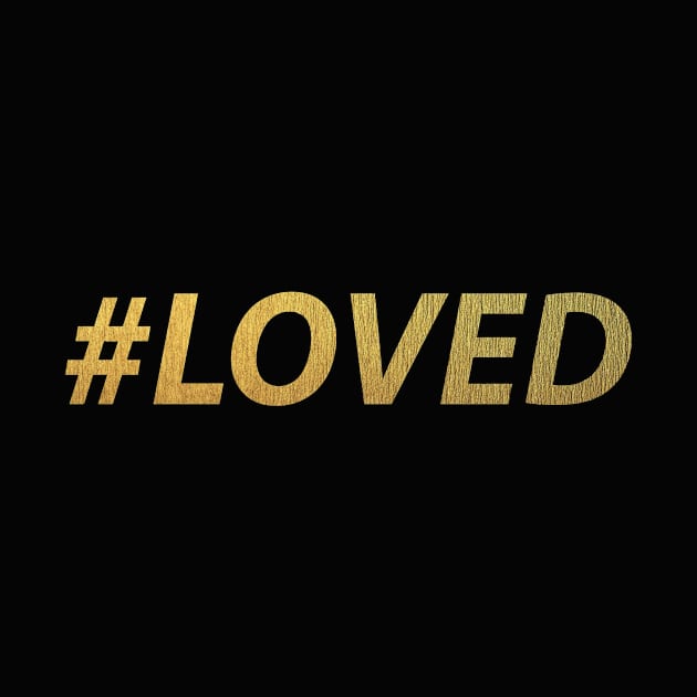 #LOVED (gold) by CurvyGirlsSwirl2018