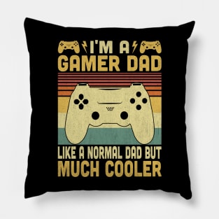 I'm A Gamer Dad Like A Normal Dad But Much Cooler Vintage Video Gamer Lovers Pillow