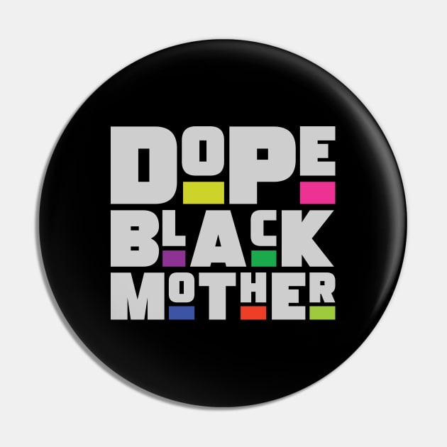 Dope Black Mother Pin by Zedeldesign